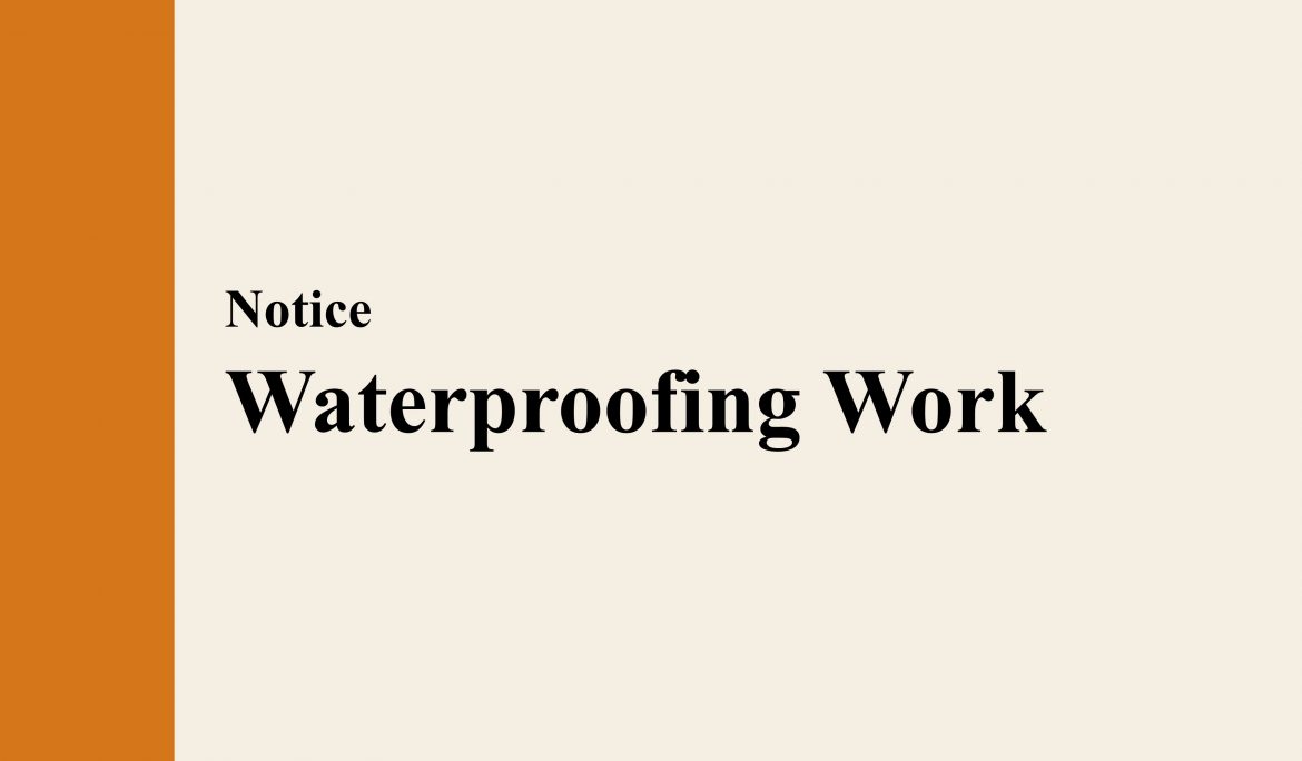【Notice】Waterproofing Work