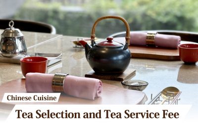 Chinese Cuisine ｜Tea Selection and Tea Service Fee Adjustment Notice